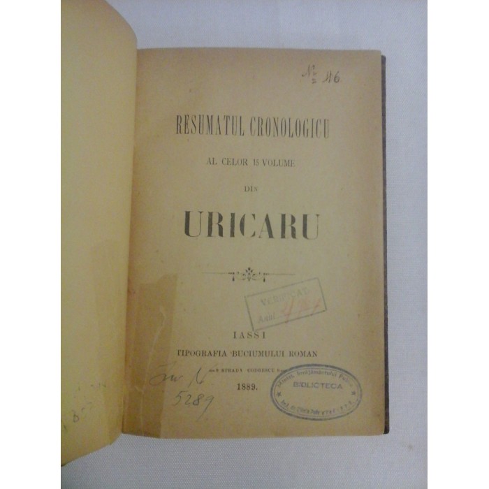   RESUMATUL  CRONOLOGICU  AL  CELOR  15  VOLUME  DIN  URICARU -  TH.  CODRESCU  -  Iassi, 1889 